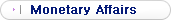 Monetary Affairs