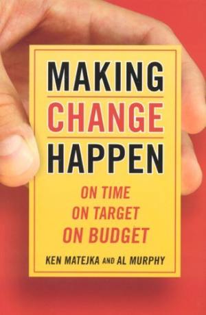 Making Change Happen On Time, On Targe..