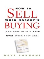 How To Sell When Nobody's Buying