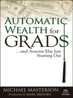 Automatic Wealth for Grads