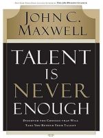 Talent Is Never Enough
